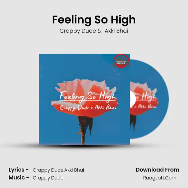 Feeling So High MP3 Song by Crappy Dude Cover