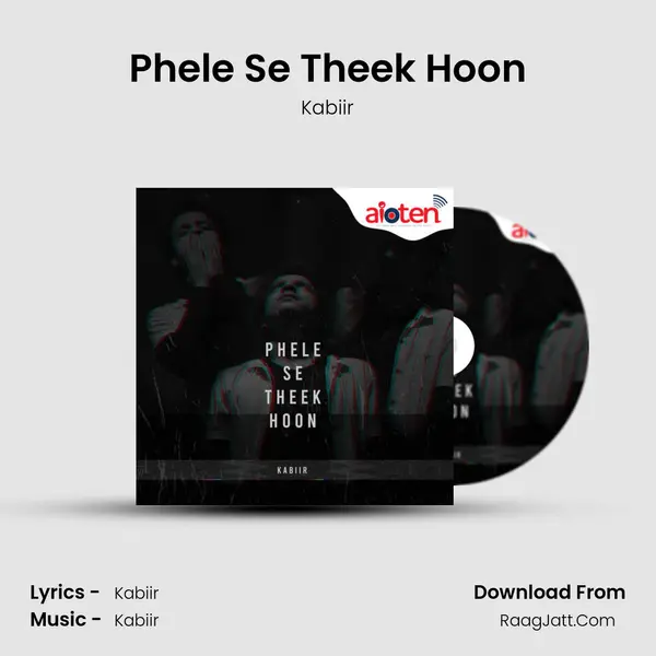 Phele Se Theek Hoon MP3 Song by Kabiir Cover