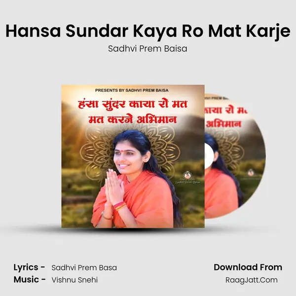Hansa Sundar Kaya Ro Mat Karje MP3 Song by Sadhvi Prem Baisa Cover