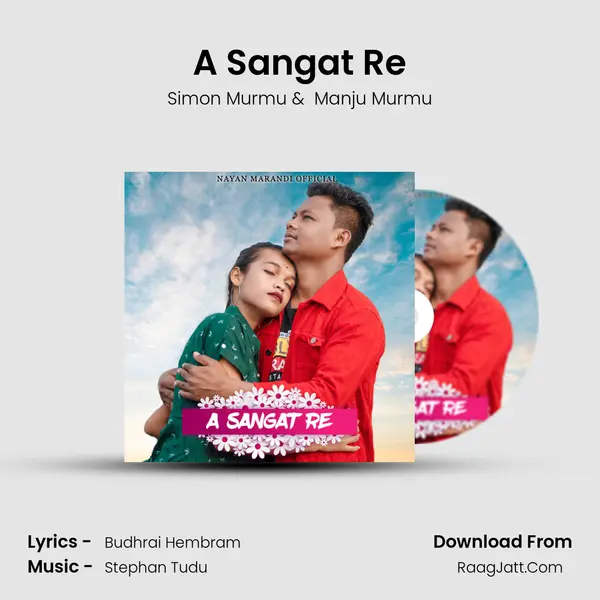 A Sangat Re MP3 Song by Simon Murmu Cover