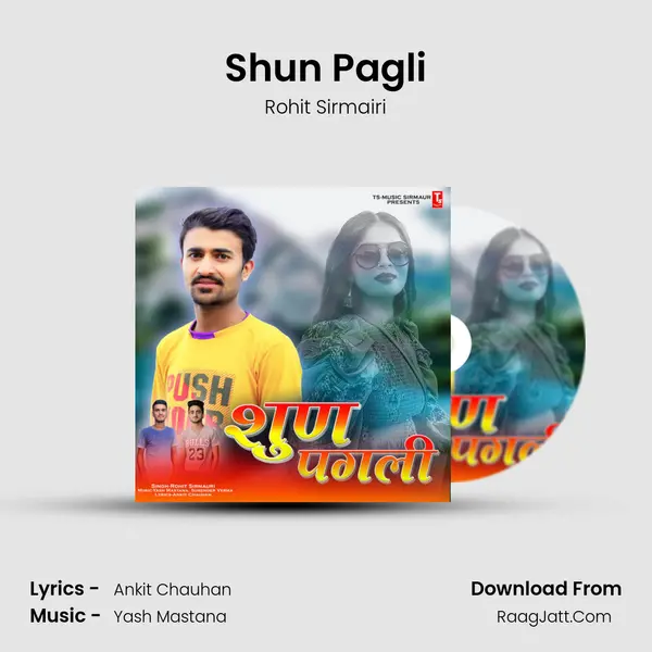 Shun Pagli MP3 Song by Rohit Sirmairi Cover