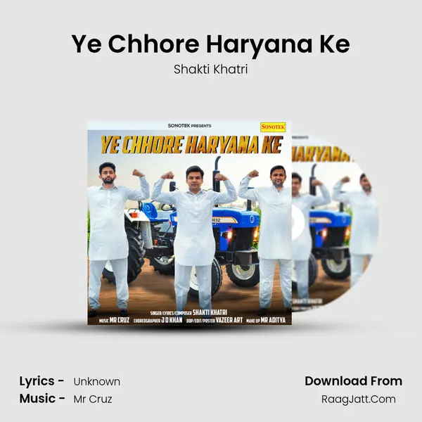 Ye Chhore Haryana Ke - Shakti Khatri