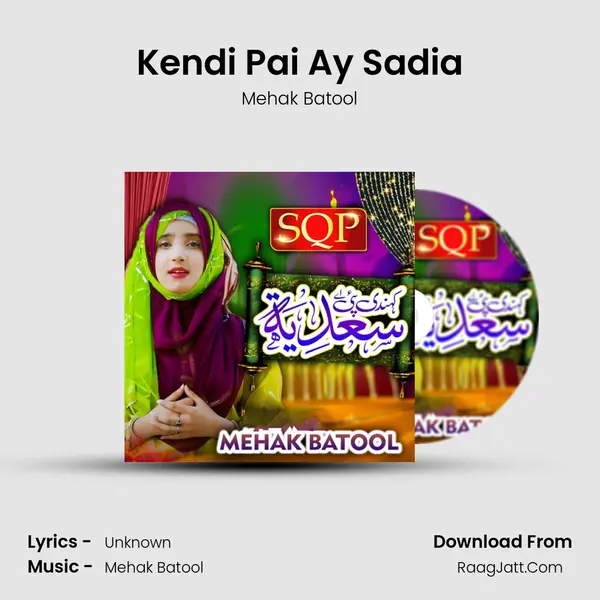 Kendi Pai Ay Sadia - Mehak Batool