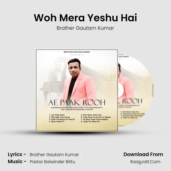 Woh Mera Yeshu Hai MP3 Song by Brother Gautam Kumar Cover