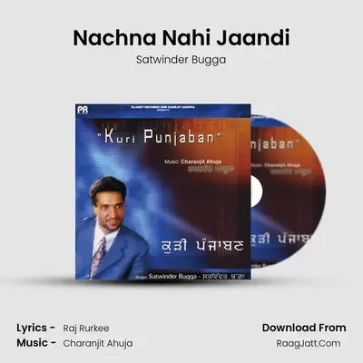 Nachna Nahi Jaandi MP3 Song by Satwinder Bugga Cover