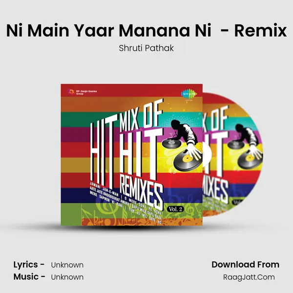 Ni Main Yaar Manana Ni  - Remix MP3 Song by Shruti Pathak Cover
