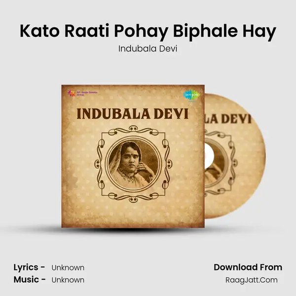 Kato Raati Pohay Biphale Hay MP3 Song by Indubala Devi Cover