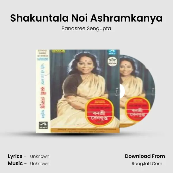 Shakuntala Noi Ashramkanya MP3 Song by Banasree Sengupta Cover