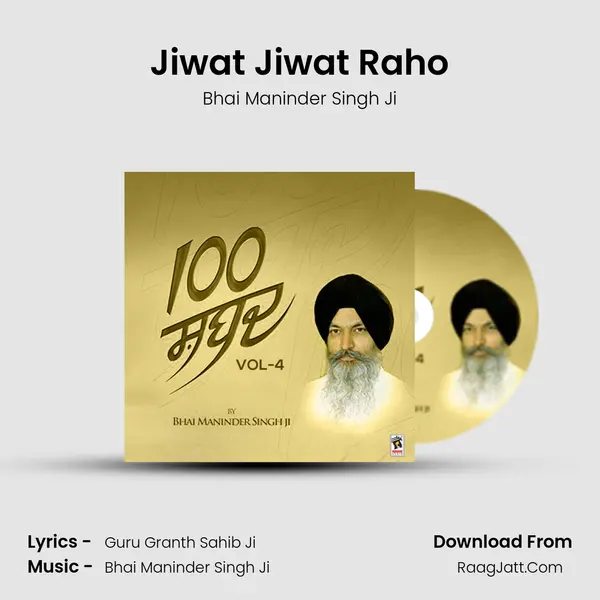 Jiwat Jiwat Raho MP3 Song by Bhai Maninder Singh Ji Cover