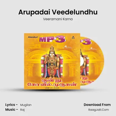 Arupadai Veedelundhu MP3 Song by Veeramani Karna Cover