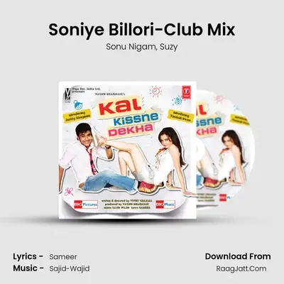 Soniye Billori-Club Mix MP3 Song by Sonu Nigam Cover