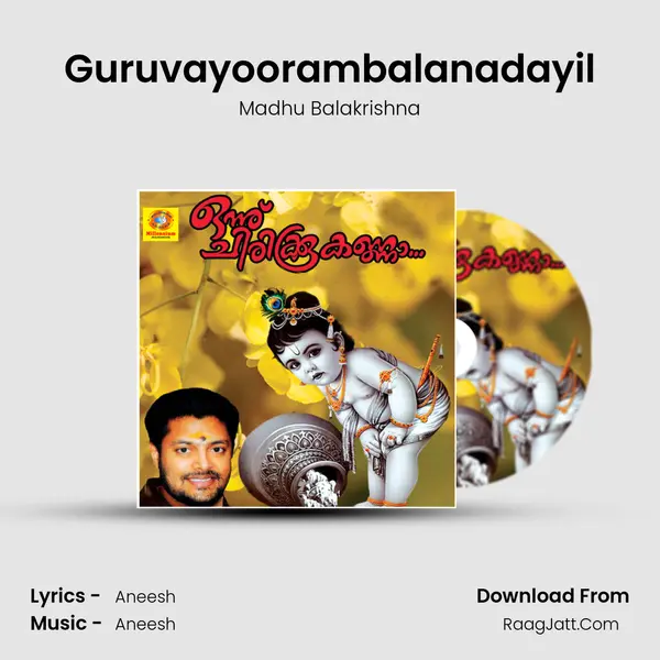 Guruvayoorambalanadayil MP3 Song by Madhu Balakrishna Cover