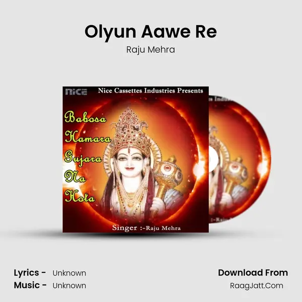 Olyun Aawe Re MP3 Song by Raju Mehra Cover