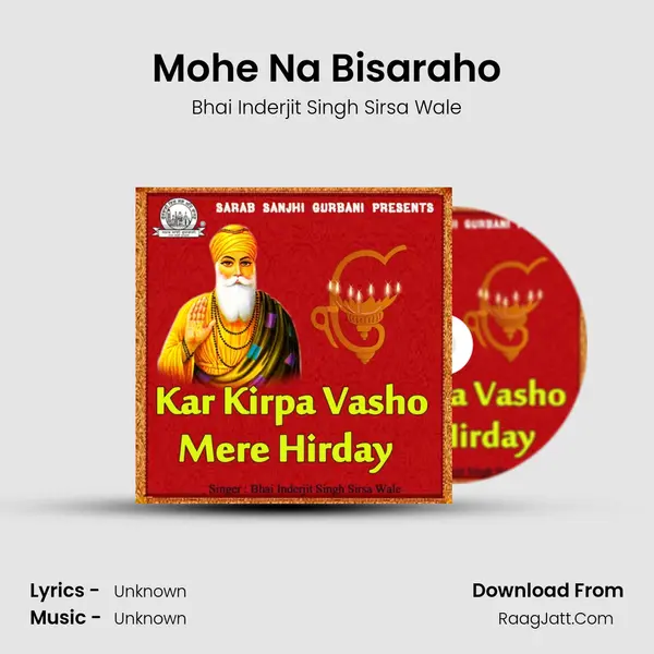 Mohe Na Bisaraho MP3 Song by Bhai Inderjit Singh Sirsa Wale Cover
