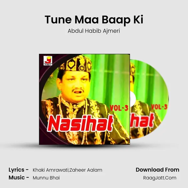 Tune Maa Baap Ki MP3 Song by Abdul Habib Ajmeri Cover