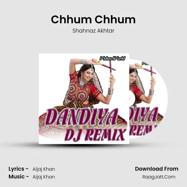 Chhum Chhum MP3 Song by Shahnaz Akhtar Cover