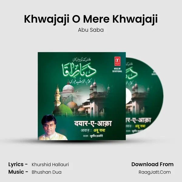 Khwajaji O Mere Khwajaji MP3 Song by Abu Saba Cover