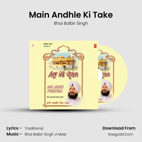 Main Andhle Ki Take MP3 Song by Bhai Balbir Singh Cover