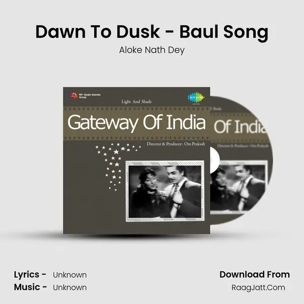 Dawn To Dusk - Baul Song MP3 Song by Aloke Nath Dey Cover