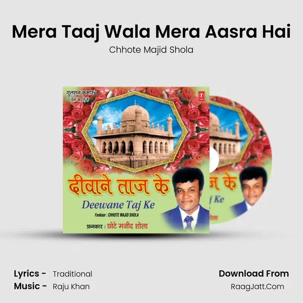 Mera Taaj Wala Mera Aasra Hai MP3 Song by Chhote Majid Shola Cover