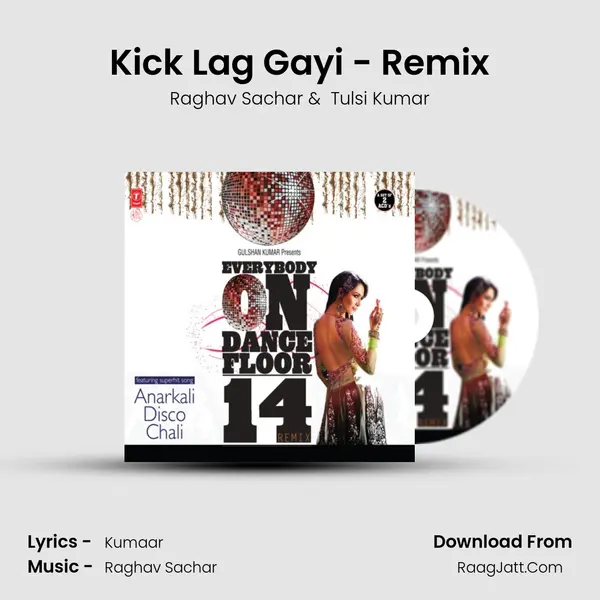 Kick Lag Gayi - Remix MP3 Song by Raghav Sachar Cover