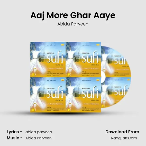 Aaj More Ghar Aaye MP3 Song by Abida Parveen Cover