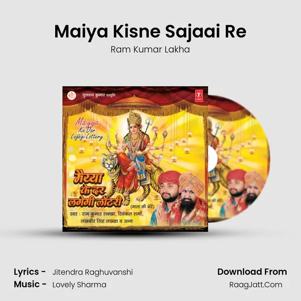 Maiya Kisne Sajaai Re MP3 Song by Ram Kumar Lakha Cover