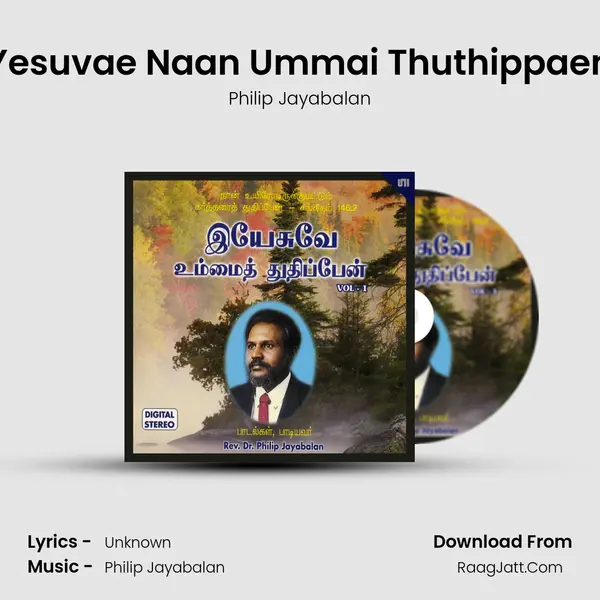Yesuvae Naan Ummai Thuthippaen MP3 Song by Philip Jayabalan Cover