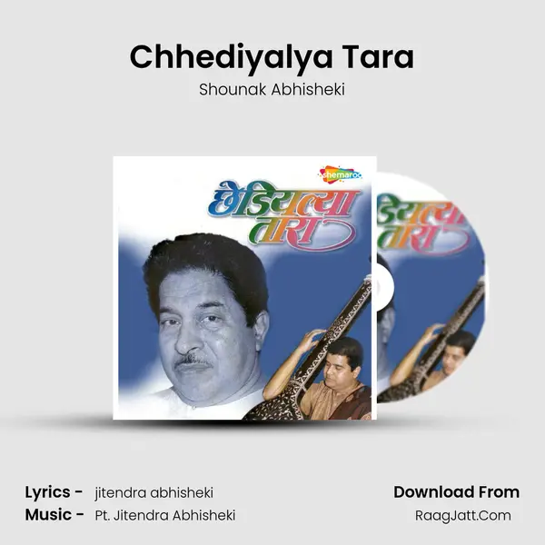 Chhediyalya Tara MP3 Song by Shounak Abhisheki Cover