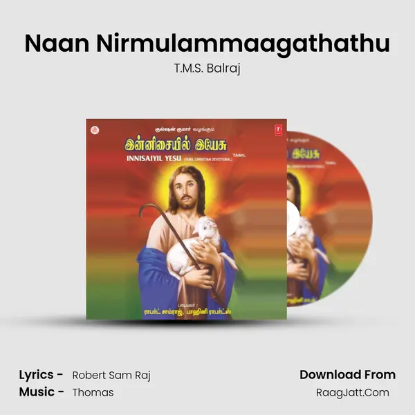 Naan Nirmulammaagathathu MP3 Song by T.M.S. Balraj Cover