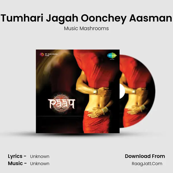 Tumhari Jagah Oonchey Aasman MP3 Song by Music Mashrooms Cover