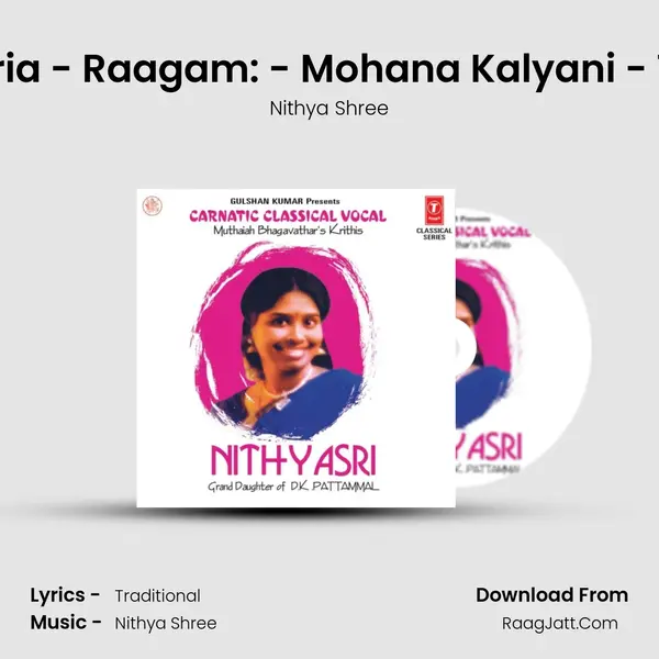Bhuvaneswaria - Raagam: - Mohana Kalyani - Thalam: - Adi MP3 Song by Nithya Shree Cover