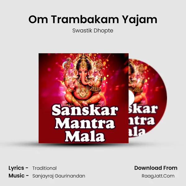 Om Trambakam Yajam MP3 Song by Swastik Dhopte Cover