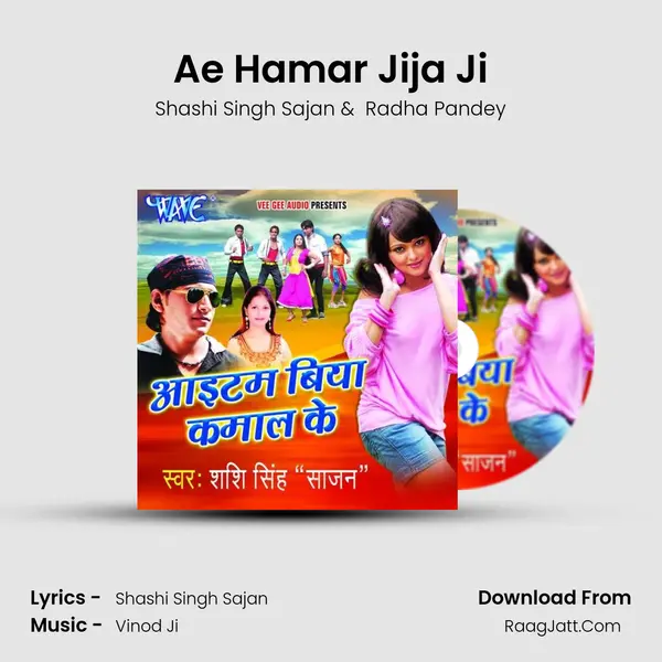 Ae Hamar Jija Ji MP3 Song by Shashi Singh Sajan Cover