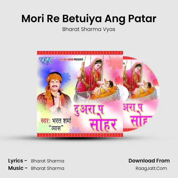 Mori Re Betuiya Ang Patar MP3 Song by Bharat Sharma Vyas Cover