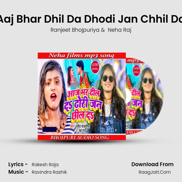 Aaj Bhar Dhil Da Dhodi Jan Chhil Da MP3 Song by Ranjeet Bhojpuriya Cover