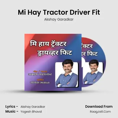 Mi Hay Tractor Driver Fit - Akshay Garadkar