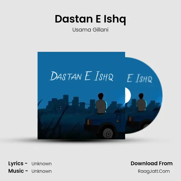 Dastan E Ishq MP3 Song by Usama Gillani Cover