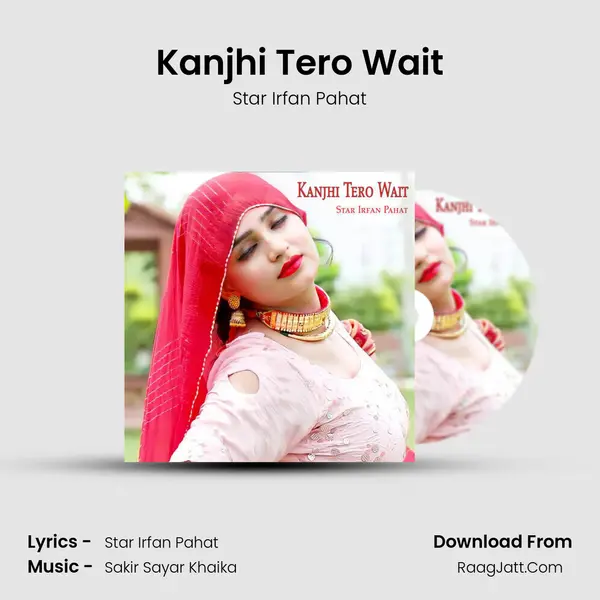 Kanjhi Tero Wait - Star Irfan Pahat