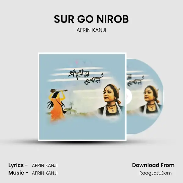 SUR GO NIROB MP3 Song by AFRIN KANJI Cover