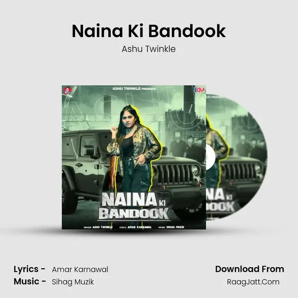 Naina Ki Bandook - Ashu Twinkle