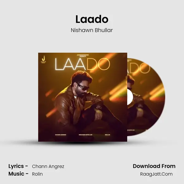 Laado - Nishawn Bhullar