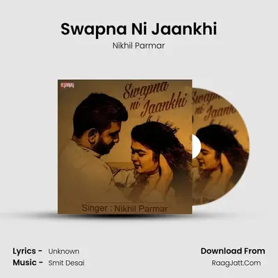 Swapna Ni Jaankhi MP3 Song by Nikhil Parmar Cover