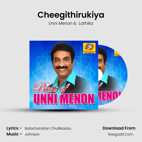 Cheegithirukiya MP3 Song by Unni Menon Cover