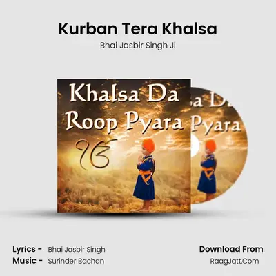 Kurban Tera Khalsa MP3 Song by Bhai Jasbir Singh Ji Cover