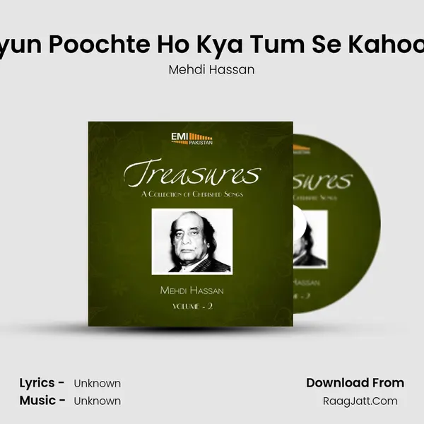 Kyun Poochte Ho Kya Tum Se Kahoon MP3 Song by Mehdi Hassan Cover
