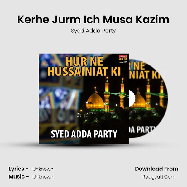 Kerhe Jurm Ich Musa Kazim MP3 Song by Syed Adda Party Cover