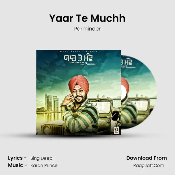 Yaar Te Muchh MP3 Song by Parminder Cover