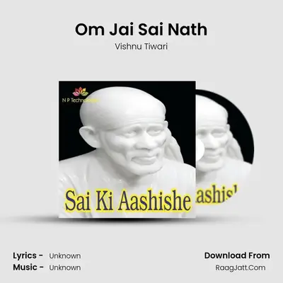 Om Jai Sai Nath MP3 Song by Vishnu Tiwari Cover