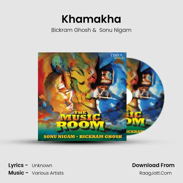 Khamakha MP3 Song by Bickram Ghosh Cover